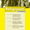 RELIGIONEN UNTERWEGS: Dezember 2013 | 19. Jg. Nr. 4