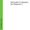 Spiritualitt im Gesprch der Religionen II